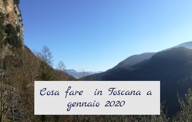 Cosa fare a gennaio 2020 in Toscana