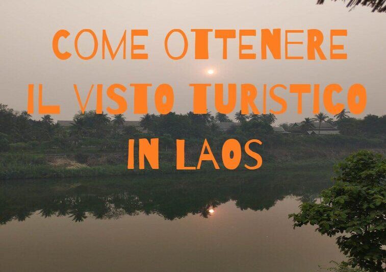 Come ottenere il visto turistico in Laos?